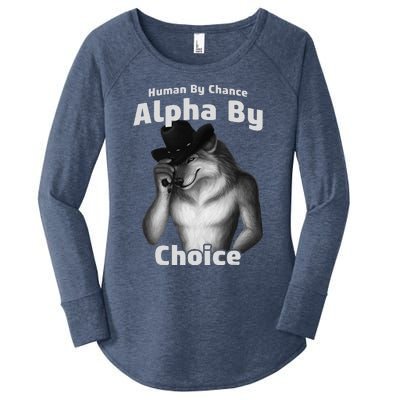 Human By Chance Alpha By Choice Cool Funny Alpha Wolf Memes Gift Women's Perfect Tri Tunic Long Sleeve Shirt