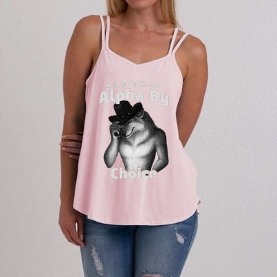 Human By Chance Alpha By Choice Cool Funny Alpha Wolf Memes Gift Women's Strappy Tank