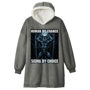 Human By Chance Sigma By Choice Hooded Wearable Blanket