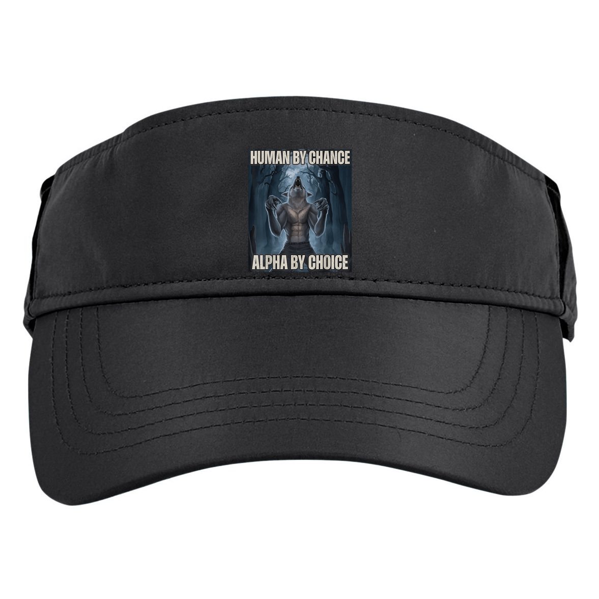 Human By Chance Alpha By Choice Alpha Wolf Meme Adult Drive Performance Visor