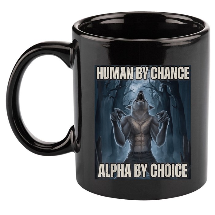 Human By Chance Alpha By Choice Alpha Wolf Meme 11oz C Handle Ceramic Mug