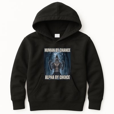 Human By Chance Alpha By Choice Alpha Wolf Meme Kids Hoodie