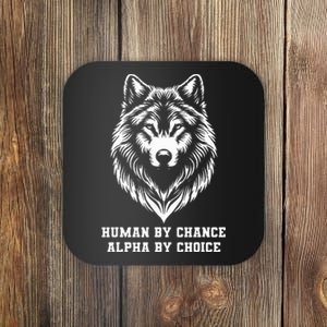 Human By Chance Alpha By Choice Alpha Wolf Coaster