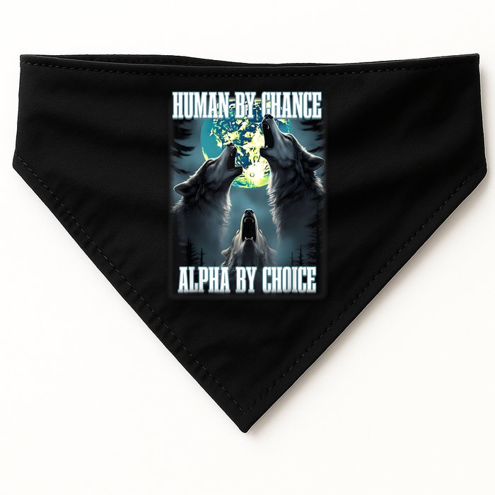 Human By Chance Alpha By Choice Funny Alpha Wolf Meme USA-Made Doggie Bandana