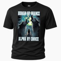 Human By Chance Alpha By Choice Funny Alpha Wolf Meme Cooling Performance Crew T-Shirt