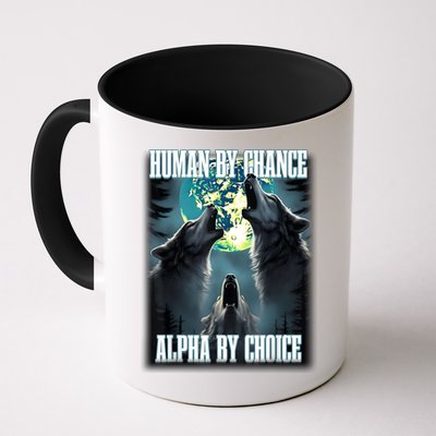 Human By Chance Alpha By Choice Funny Alpha Wolf Meme Mug