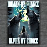 Human By Chance Alpha By Choice Funny Alpha Wolf Meme 7 Panel Mesh Trucker Snapback Hat