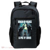 Human By Chance Alpha By Choice Funny Alpha Wolf Meme Backpack