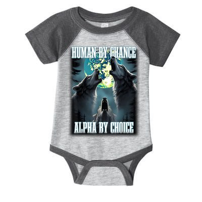 Human By Chance Alpha By Choice Funny Alpha Wolf Meme Infant Baby Jersey Bodysuit