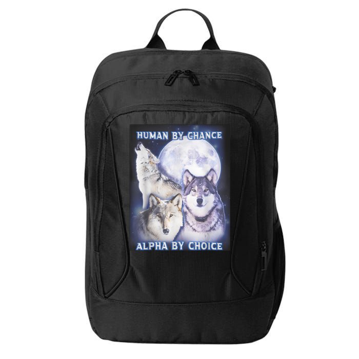 Human By Chance Alpha By Choice Alpha Wolf City Backpack