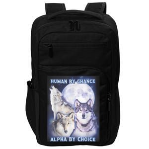 Human By Chance Alpha By Choice Alpha Wolf Impact Tech Backpack