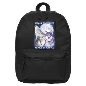 Human By Chance Alpha By Choice Alpha Wolf 16 in Basic Backpack