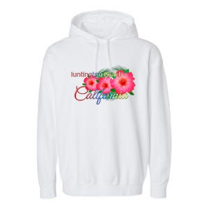 Huntington Beach California Tropical Flowers Family Vacation Gift Garment-Dyed Fleece Hoodie