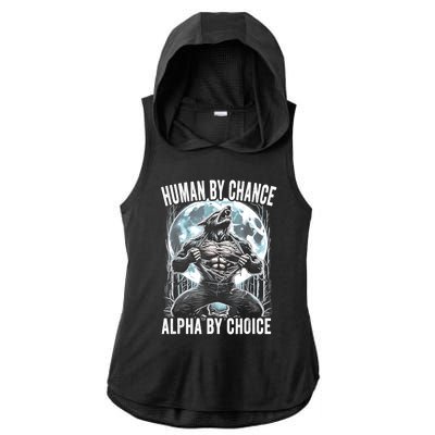 Human By Chance Alpha By Choice Funny Wolf Ladies PosiCharge Tri-Blend Wicking Draft Hoodie Tank