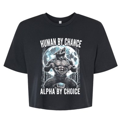 Human By Chance Alpha By Choice Funny Wolf Bella+Canvas Jersey Crop Tee