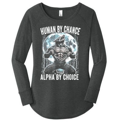 Human By Chance Alpha By Choice Funny Wolf Women's Perfect Tri Tunic Long Sleeve Shirt