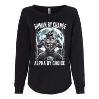 Human By Chance Alpha By Choice Funny Wolf Womens California Wash Sweatshirt