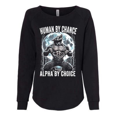 Human By Chance Alpha By Choice Funny Wolf Womens California Wash Sweatshirt