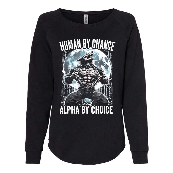 Human By Chance Alpha By Choice Funny Wolf Womens California Wash Sweatshirt