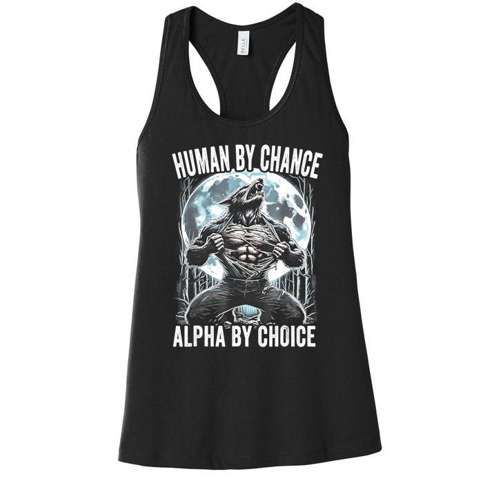 Human By Chance Alpha By Choice Funny Wolf Women's Racerback Tank