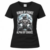 Human By Chance Alpha By Choice Funny Wolf Women's T-Shirt