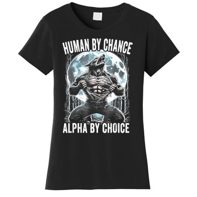 Human By Chance Alpha By Choice Funny Wolf Women's T-Shirt