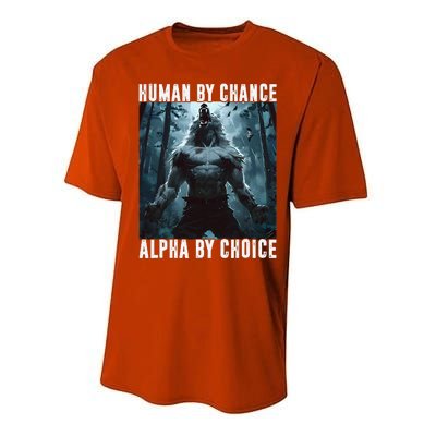 Human By Chance Alpha By Choice Alpha Wolf Meme Graphic Gift Performance Sprint T-Shirt