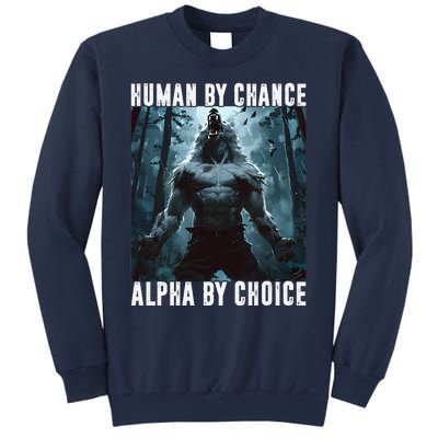 Human By Chance Alpha By Choice Alpha Wolf Meme Graphic Gift Sweatshirt