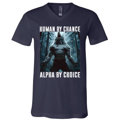 Human By Chance Alpha By Choice Alpha Wolf Meme Graphic Gift V-Neck T-Shirt