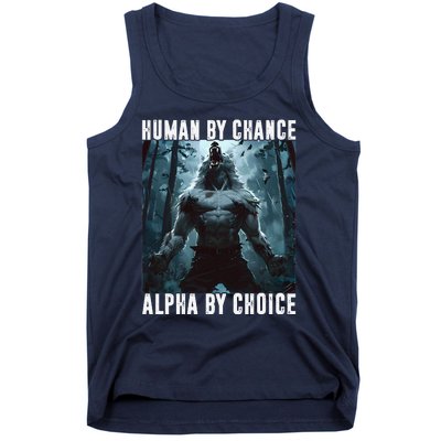 Human By Chance Alpha By Choice Alpha Wolf Meme Graphic Gift Tank Top