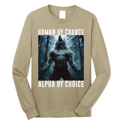 Human By Chance Alpha By Choice Alpha Wolf Meme Graphic Gift Long Sleeve Shirt