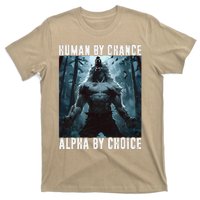 Human By Chance Alpha By Choice Alpha Wolf Meme Graphic Gift T-Shirt