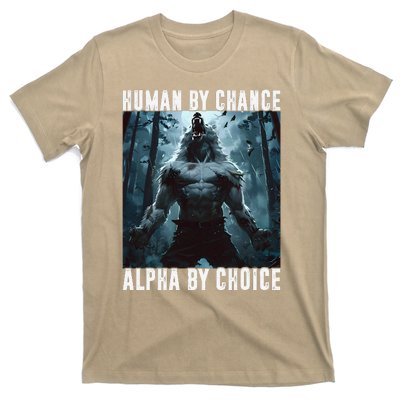 Human By Chance Alpha By Choice Alpha Wolf Meme Graphic Gift T-Shirt