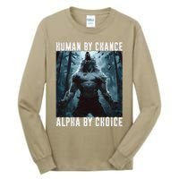 Human By Chance Alpha By Choice Alpha Wolf Meme Graphic Gift Tall Long Sleeve T-Shirt