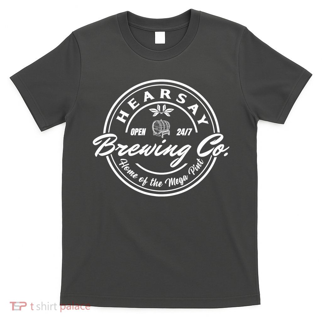 Hearsay Brewing Company Mega Pint T-Shirt