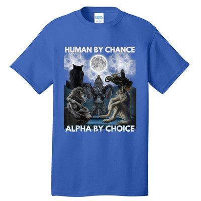 Human By Chance Alpha By Choice Wolf Vintage Tall T-Shirt