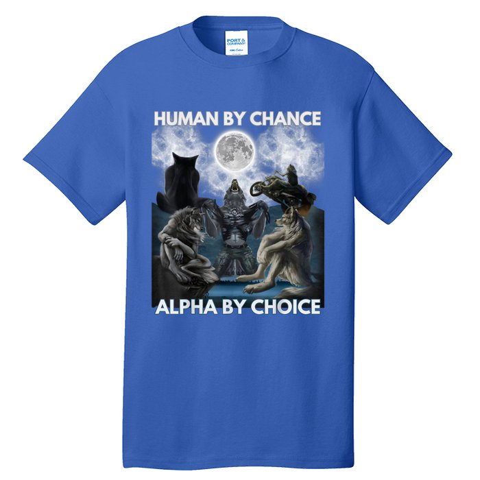 Human By Chance Alpha By Choice Wolf Vintage Tall T-Shirt