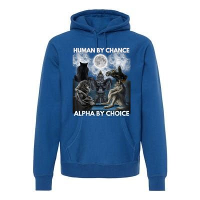 Human By Chance Alpha By Choice Wolf Vintage Premium Hoodie