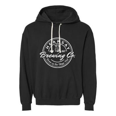 Hearsay Brewing Co Home Of The Mega Pint That’S Hearsay Garment-Dyed Fleece Hoodie