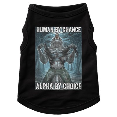 Human By Chance Alpha By Choice Cool Funny Alpha Wolf Meme Doggie Tank