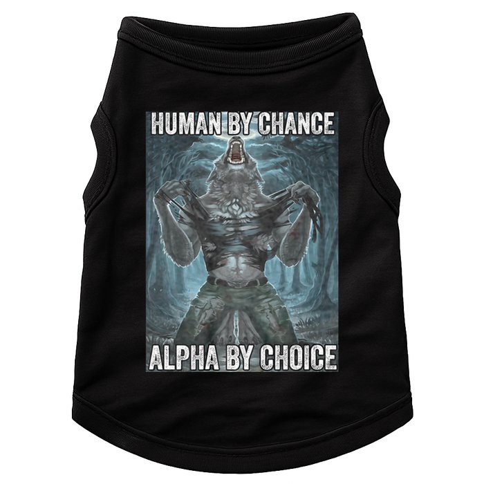 Human By Chance Alpha By Choice Cool Funny Alpha Wolf Meme Doggie Tank