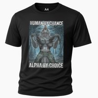 Human By Chance Alpha By Choice Cool Funny Alpha Wolf Meme Cooling Performance Crew T-Shirt