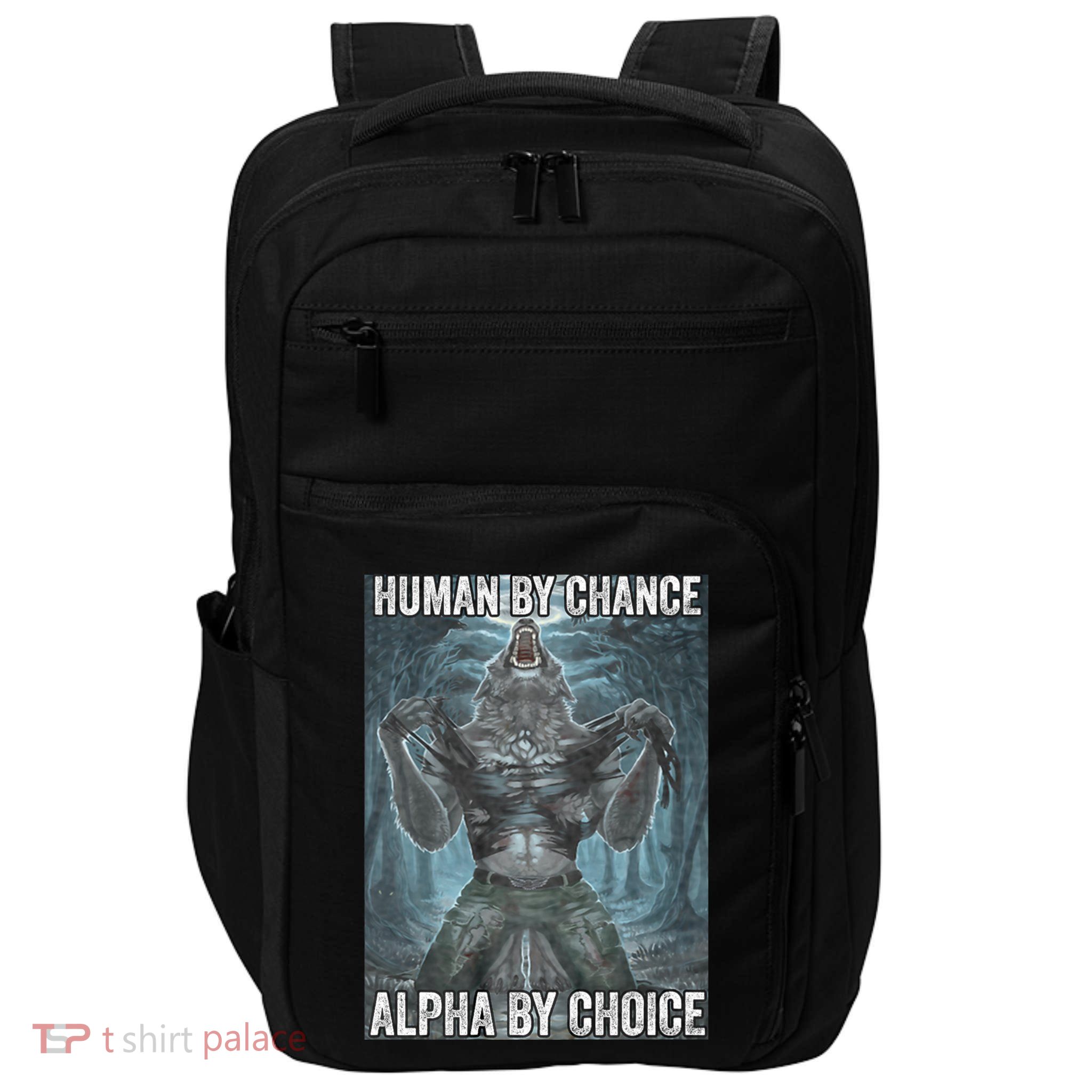 Human By Chance Alpha By Choice Cool Funny Alpha Wolf Meme Impact Tech Backpack