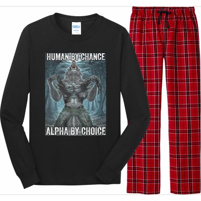 Human By Chance Alpha By Choice Cool Funny Alpha Wolf Meme Long Sleeve Pajama Set