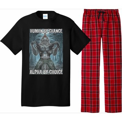 Human By Chance Alpha By Choice Cool Funny Alpha Wolf Meme Pajama Set