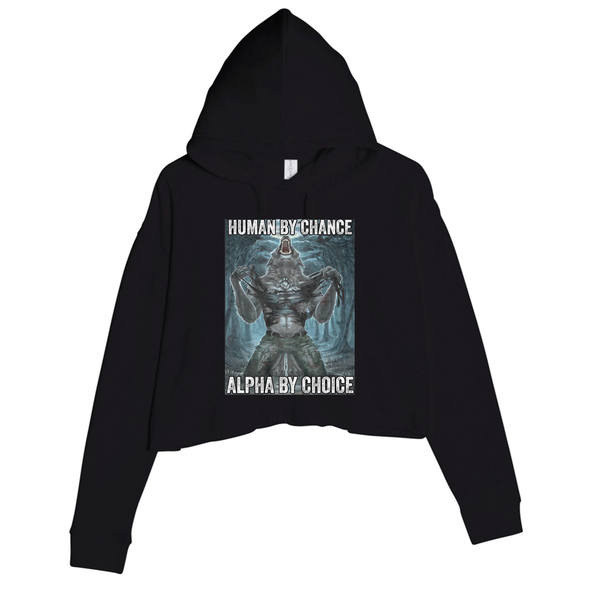 Human By Chance Alpha By Choice Cool Funny Alpha Wolf Meme Crop Fleece Hoodie