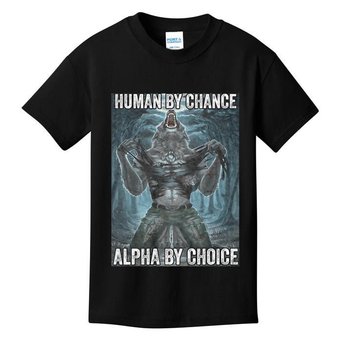 Human By Chance Alpha By Choice Cool Funny Alpha Wolf Meme Kids T-Shirt