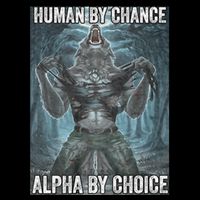 Human By Chance Alpha By Choice Cool Funny Alpha Wolf Meme Kids T-Shirt
