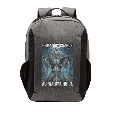 Human By Chance Alpha By Choice Cool Funny Alpha Wolf Meme Vector Backpack