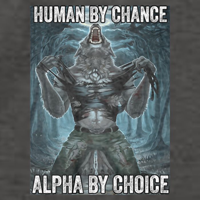 Human By Chance Alpha By Choice Cool Funny Alpha Wolf Meme Vector Backpack